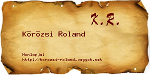 Körözsi Roland névjegykártya